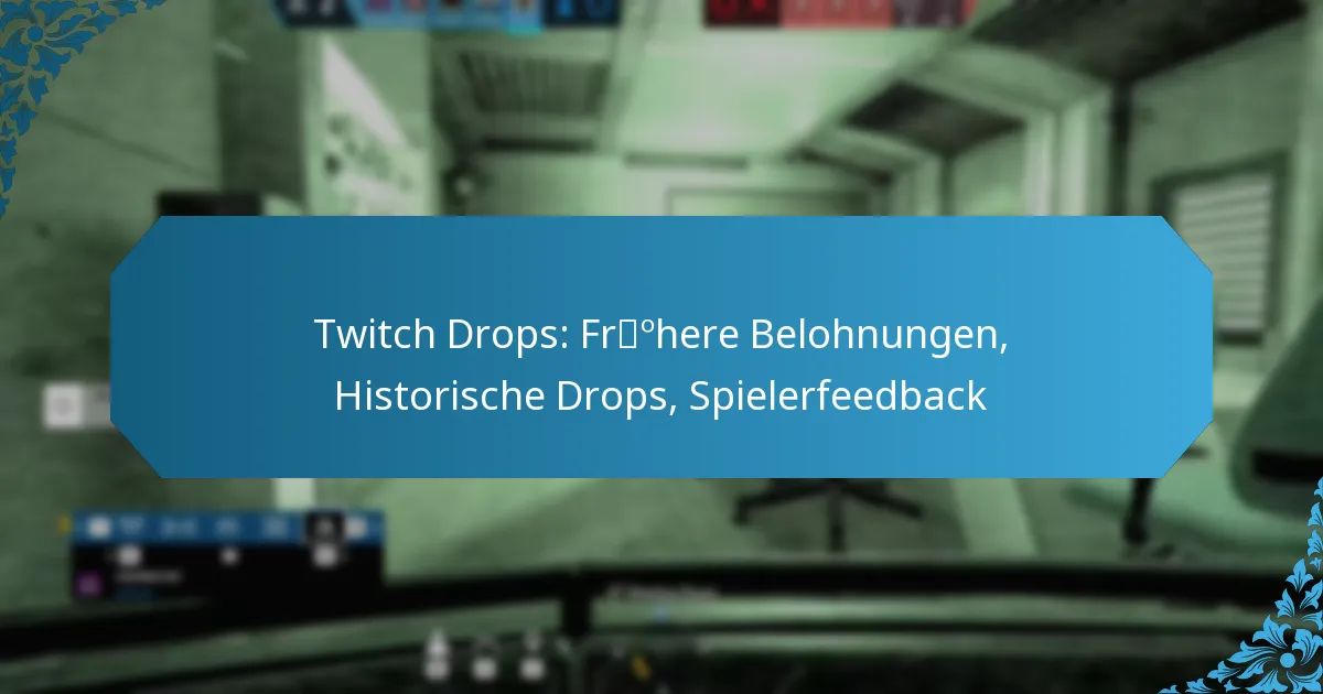 Twitch Drops: Frühere Belohnungen, Historische Drops, Spielerfeedback