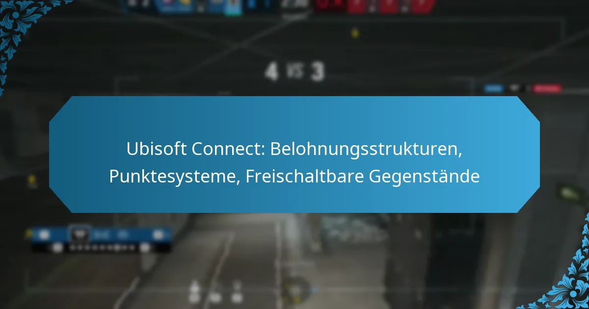Ubisoft Connect: Belohnungsstrukturen, Punktesysteme, Freischaltbare Gegenstände