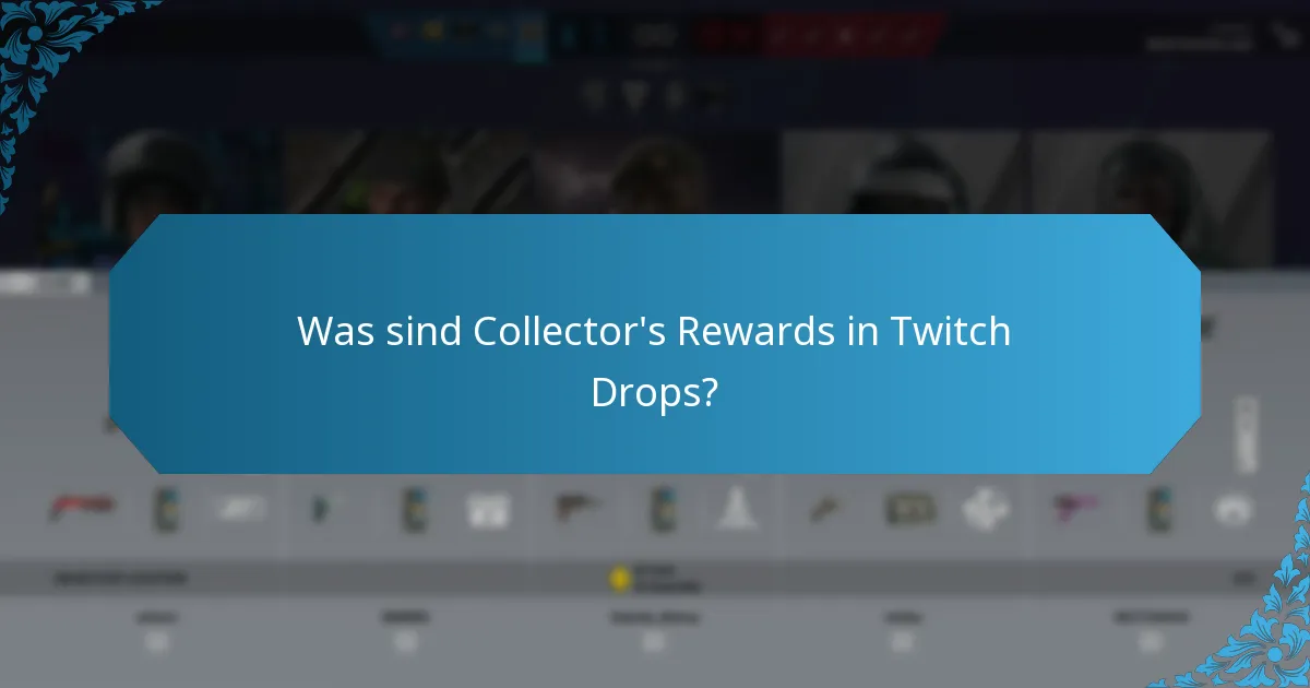 Was sind limitierte Artikel in Twitch Drops?