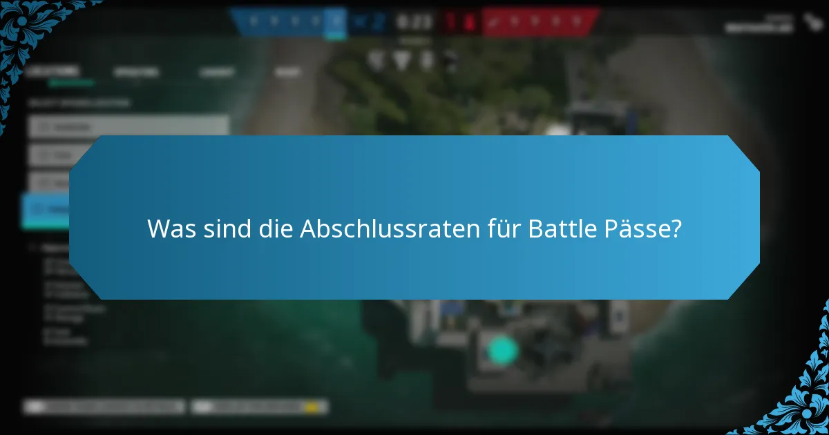Was sind die Abschlussraten für Battle Pässe?