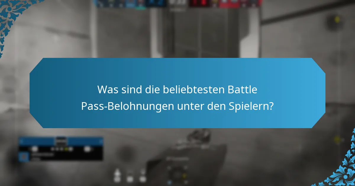 Was sind die beliebtesten Battle Pass-Belohnungen unter den Spielern?