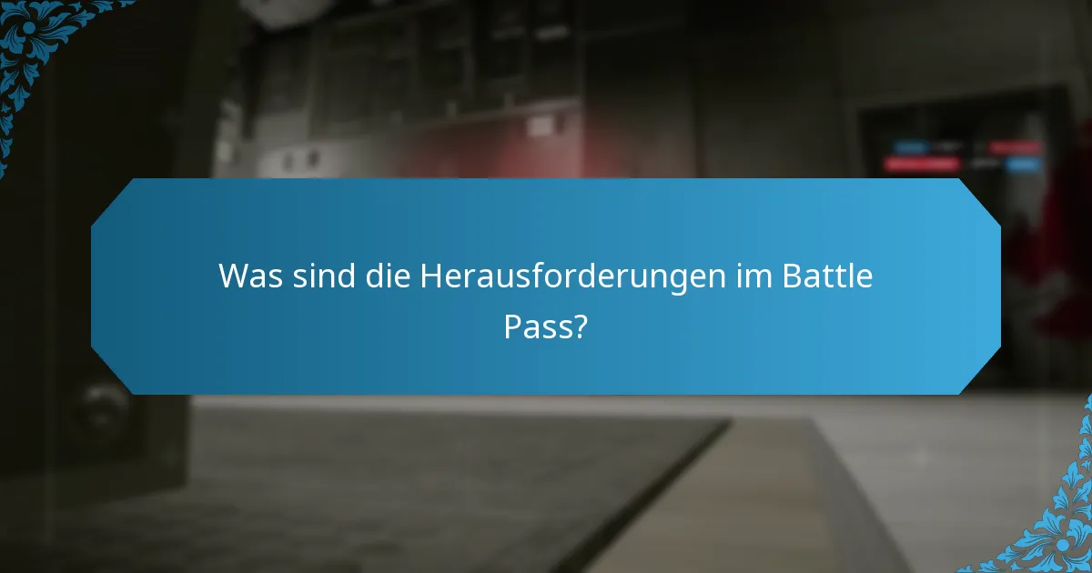 Wie kann ich effektiv im Battle Pass vorankommen?