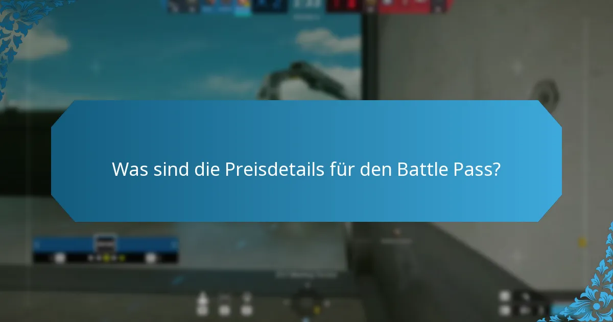 Was sind die Preisdetails für den Battle Pass?