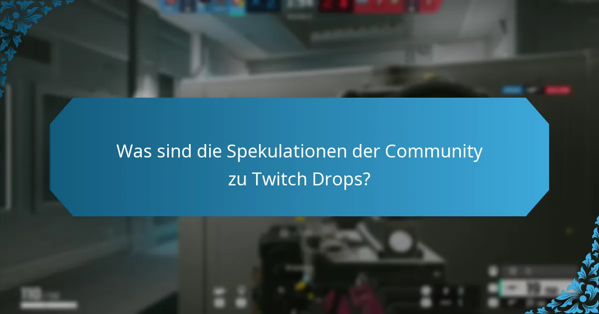 Was sind die zukünftigen Vorhersagen für Twitch Drops?