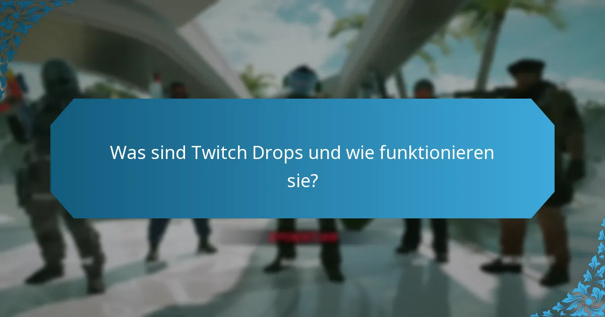 Welche Plattformen unterstützen Twitch Drops?