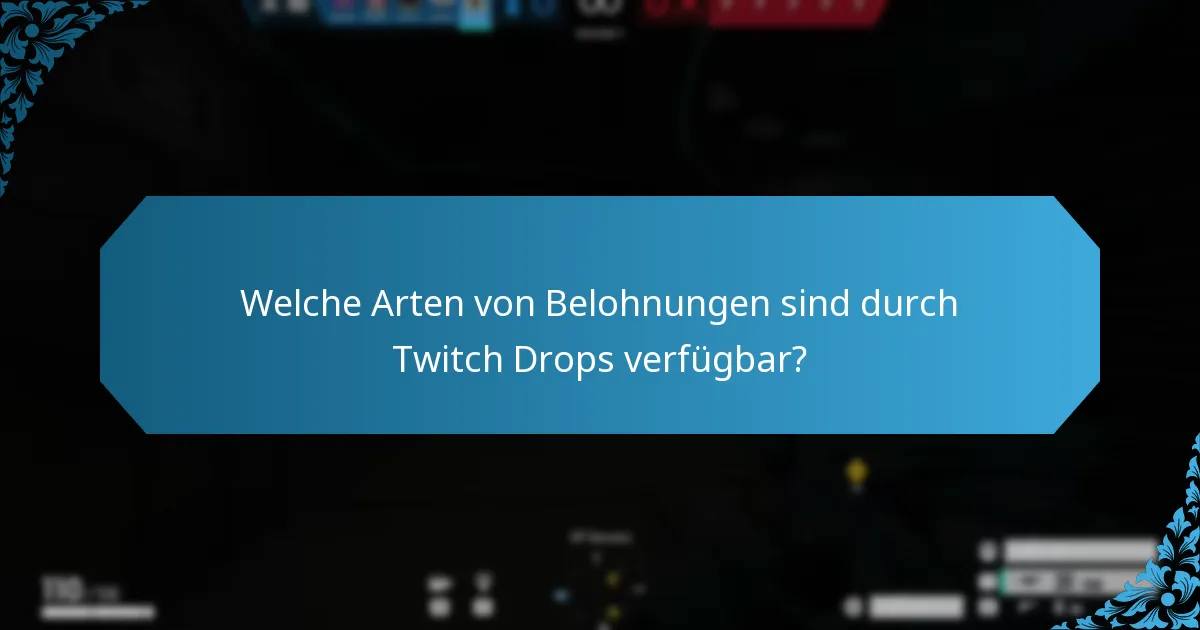 Wann sind die nächsten Twitch Drops-Veranstaltungen geplant?