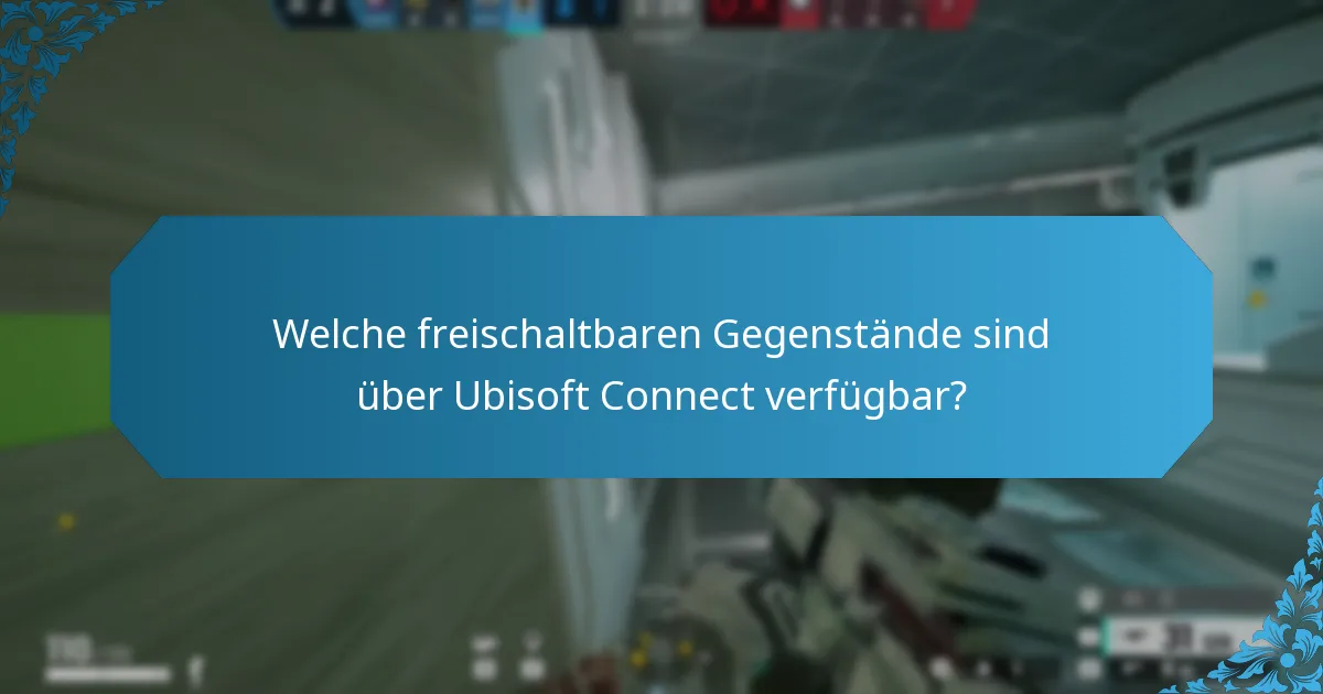 Welche freischaltbaren Gegenstände sind über Ubisoft Connect verfügbar?