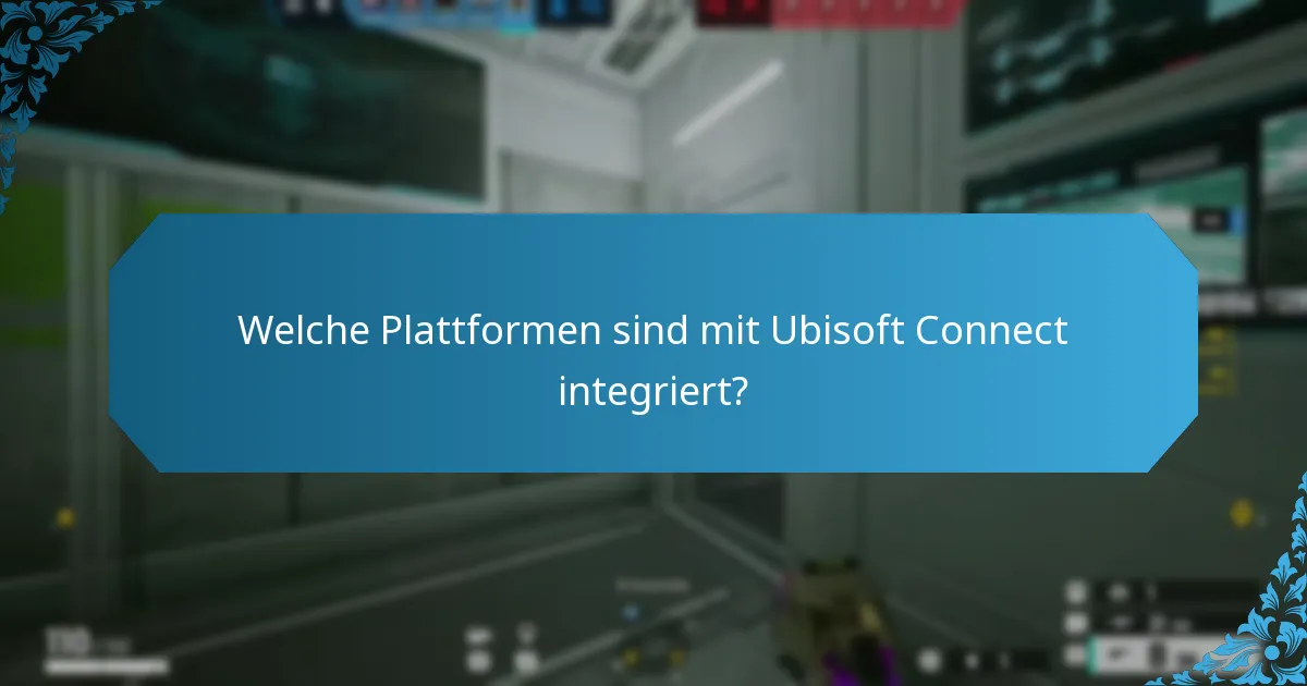 Wie geht Ubisoft Connect mit der Benutzerbindung um?