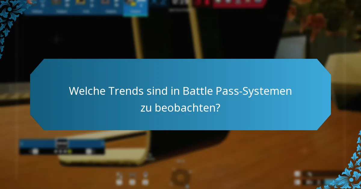 Wie vergleichen sich Battle Pass-Belohnungen mit anderen Monetarisierungsmodellen?