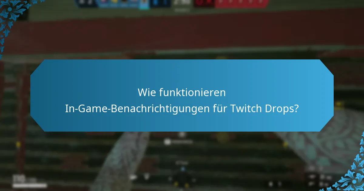 Was sind die häufigsten Fallstricke beim Management von Twitch Drops?