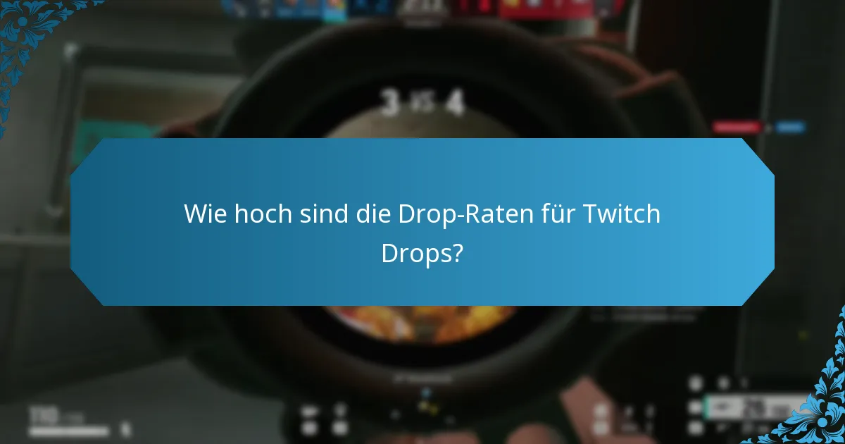 Wie verbessern Twitch Drops das Zuschauerengagement?